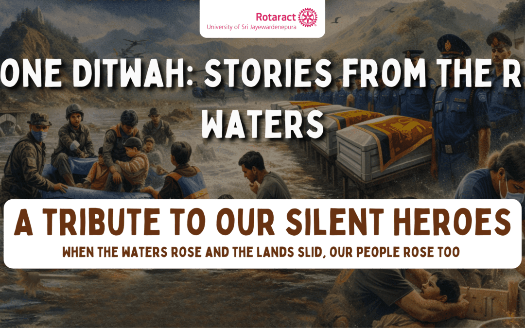 Amidst Cyclone Ditwah: A Tribute to Our Silent Heroes