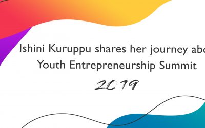 Ishini Kuruppu shares her journey about Youth Entrepreneurship Summit 2019