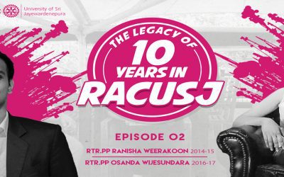 THE LEGACY OF 10 YEARS IN RACUSJ!! With Rtr. PP Ranisha Weerakoon and Rtr. PP Osanda Wijesundara.
