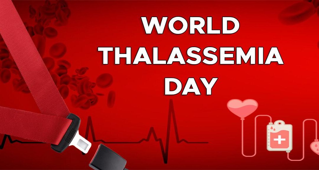 WORLD THALASSEMIA DAY| MAY 08, 2021