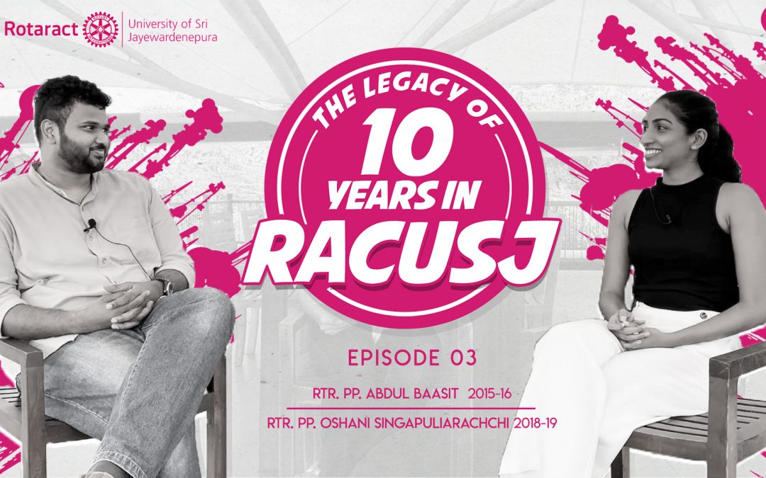 THE LEGACY OF 10 YEARS IN RACUSJ with Rtr. PP. Abdul Baasit and Rtr. PP. Oshani Singapuliarachchi.