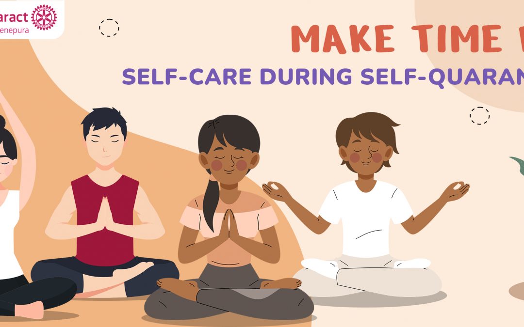 Make time for Self-care during Self-quarantine