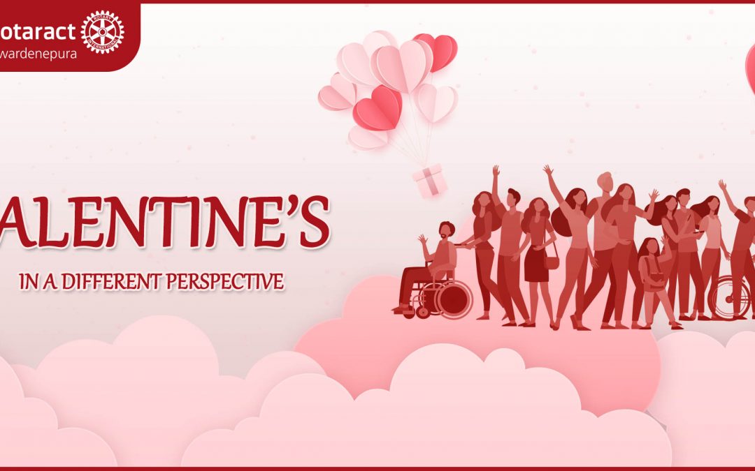 Valentine’s in a Different Perspective