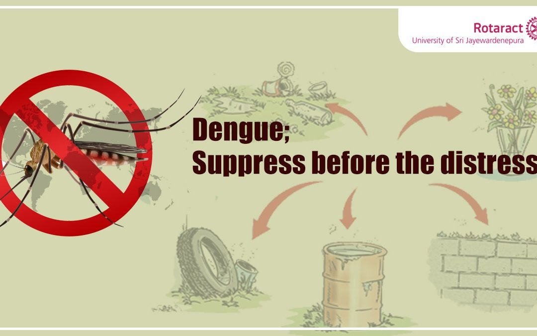 Dengue; Suppress before the distress.