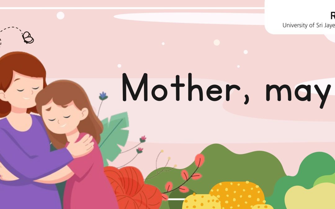 Mother, may I…