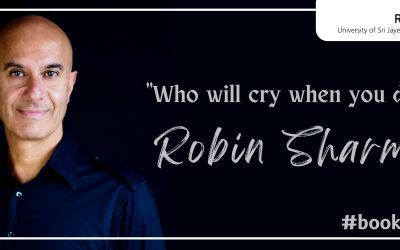 “Who will cry when you die?” by Robin Sharma