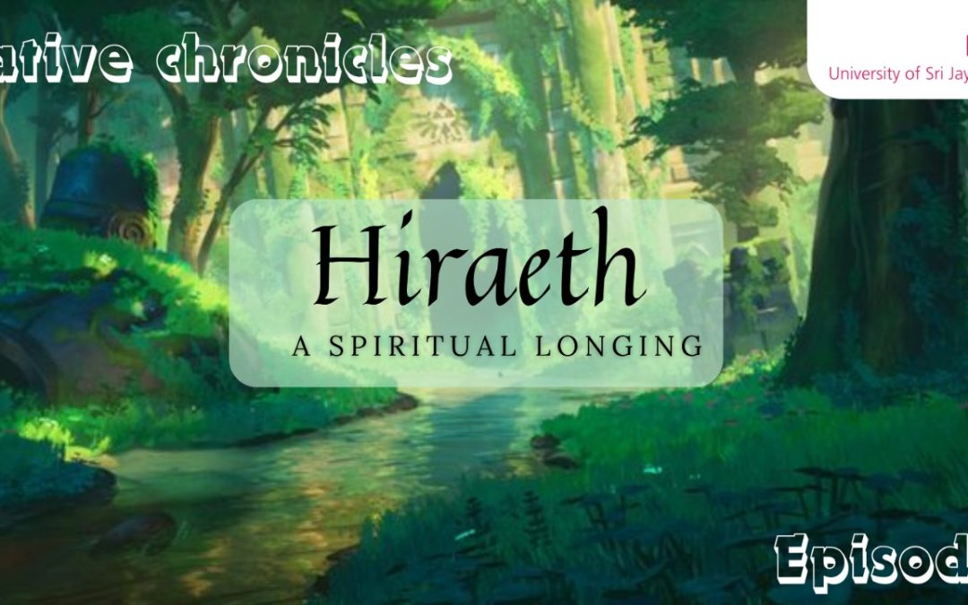 Hiraeth: A Spiritual Longing (Episode 01)