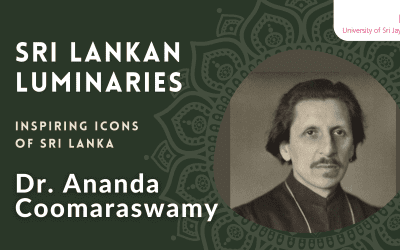 Sri Lankan Luminaries: Dr. Ananda Coomaraswamy