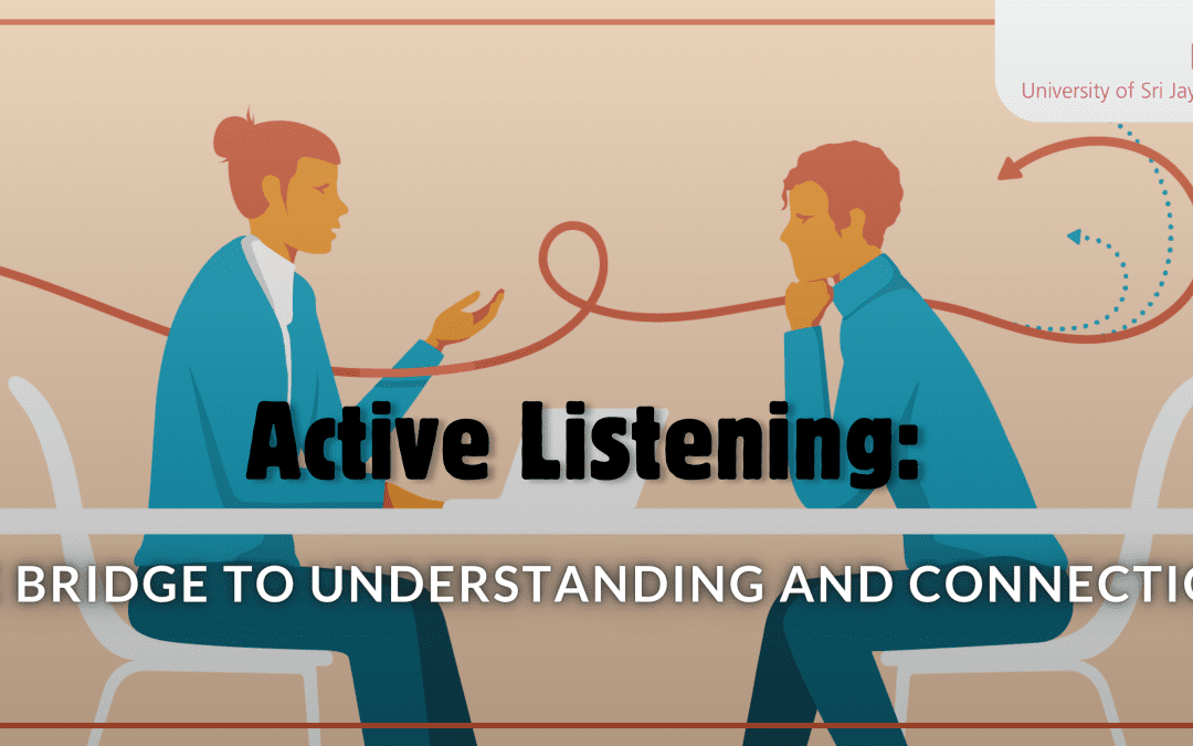 Active Listening: The Bridge to Understanding and Connection
