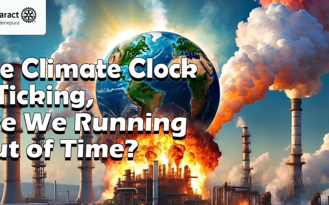 The Climate Clock is Ticking; Are We Running Out of Time?