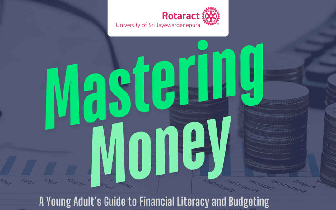 Mastering Money: A Young Adult’s Guide to Financial Literacy and Budgeting