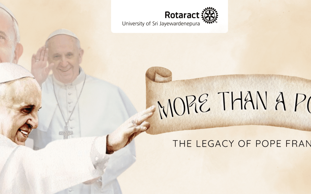 More Than a Pope: The Legacy of Pope Francis