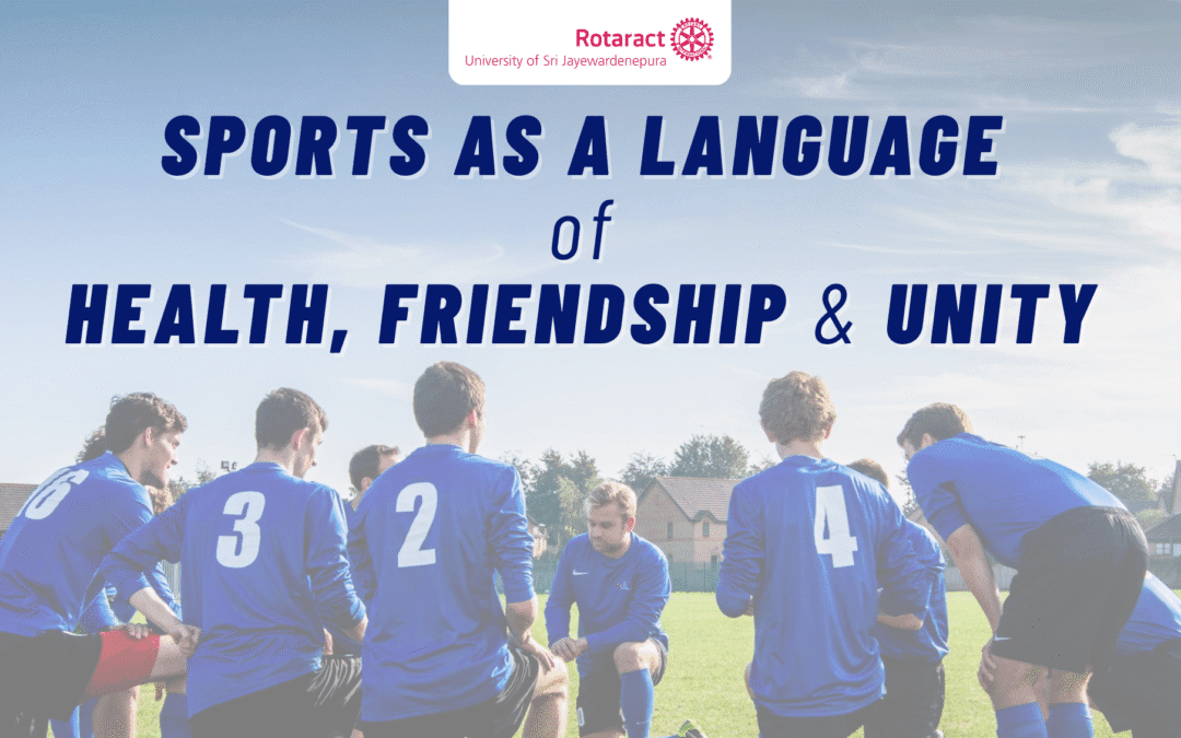 Sports as a Language of Health, Friendship and Unity