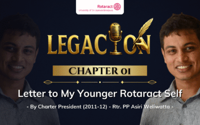 Chapter 01 – Letter to My Younger Rotaract Self By Rtr. PP Asiri Weliwatta
