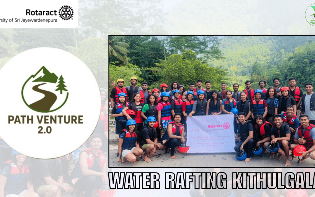 Path-Venture 2.0 – Phase 2: Water Rafting at Kitulgala